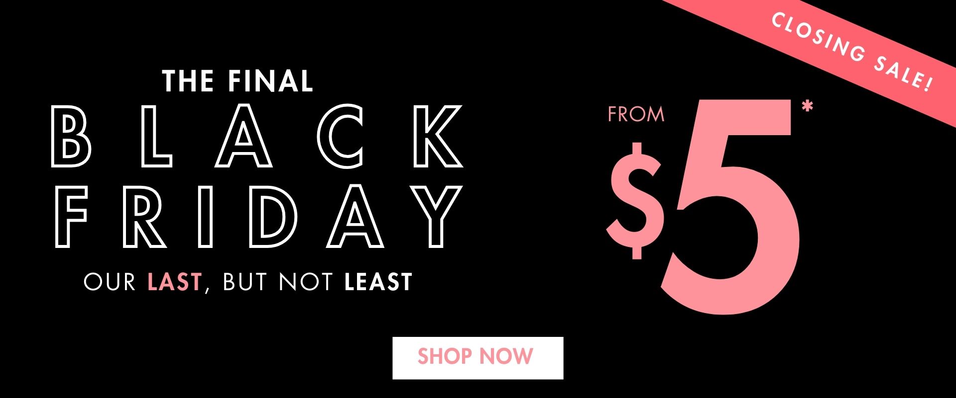 Black Friday From $5*